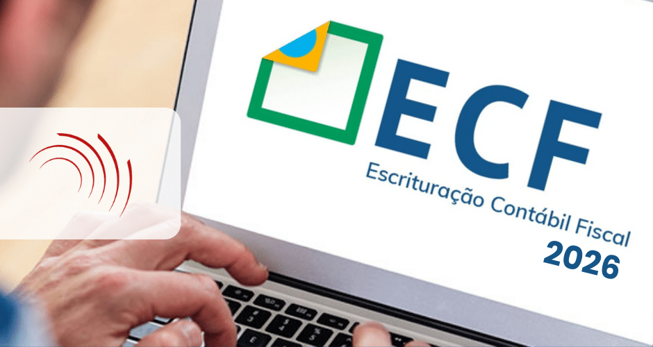 Novidades da ECF para 2026: o que muda e como as empresas devem se preparar